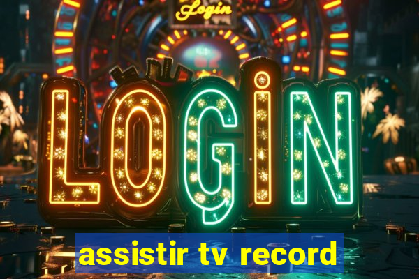 assistir tv record